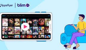 AppsFlyer lleva a Blim TV a nuevas fronteras