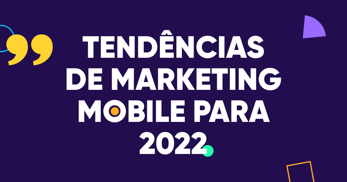 Previsões das tendências de marketing mobile para 2022 - quadrado