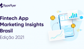 Fintech App Marketing Insights Brasil: Edição 2021 OG