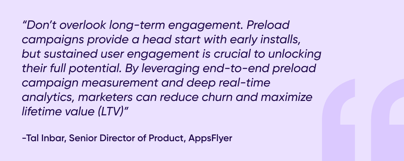 AppsFlyer quote on preload campaigns